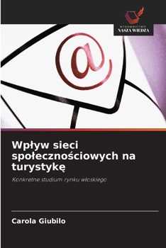 Paperback Wplyw sieci spolecznościowych na turystykę [Polish] Book