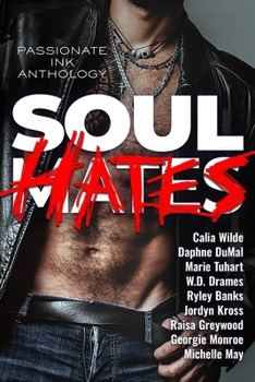 Soul Hates: A Passionate Ink Enemies to Lovers Collection