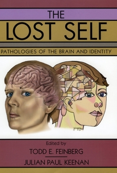Hardcover The Lost Self: Pathologies of the Brain and Identity Book