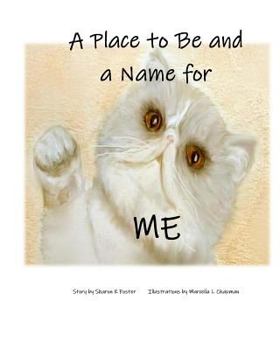 A Place to Be and a Name for Me