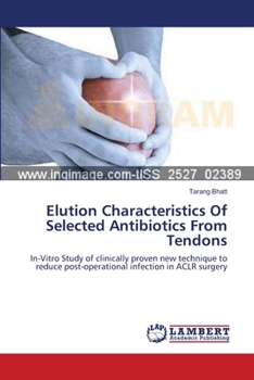 Paperback Elution Characteristics Of Selected Antibiotics From Tendons Book