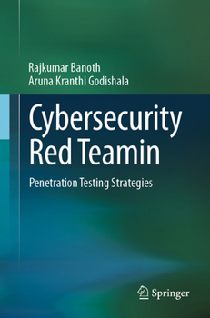 Paperback Cybersecurity Red Teamin: Penetration Testing Strategies Book
