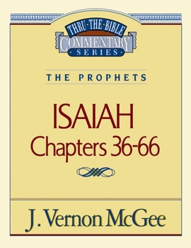 Paperback Thru the Bible Vol. 23: The Prophets (Isaiah 36-66): 23 Book