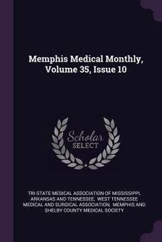 Paperback Memphis Medical Monthly, Volume 35, Issue 10 Book