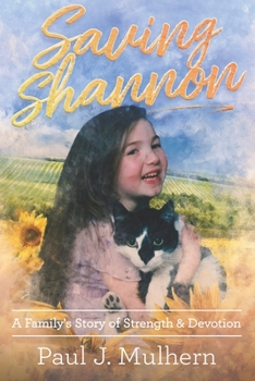 Paperback Saving Shannon: A Family's Story of Strength and Devotion Book