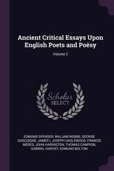 Paperback Ancient Critical Essays Upon English Poets and Poësy; Volume 2 Book