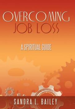 Hardcover Overcoming Job Loss: A Spiritual Guide Book