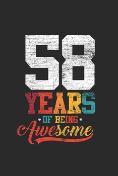 Paperback 58 Years Of Being Awesome: Graph Paper Journal (6" X 9" - 120 Pages/ 5 Squares per inch) - Awesome Birthday Gift Idea for Boys and Girls Book