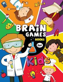 Paperback Brain Game Books for Kids: Activity Learning Workbook Games for Girls and Boys Book