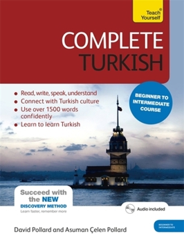 Paperback Complete Turkish Beginner to Intermediate Course: Learn to Read, Write, Speak and Understand a New Language Book