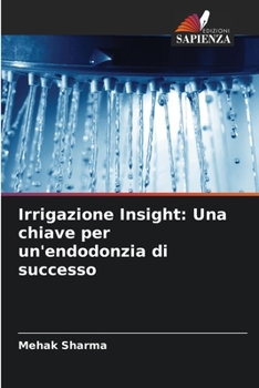 Paperback Irrigazione Insight: Una chiave per un'endodonzia di successo [Italian] Book