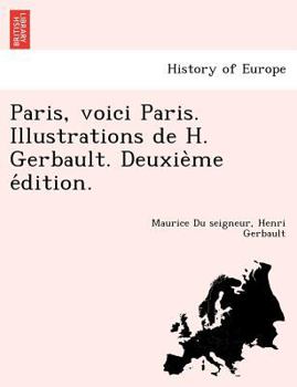 Paperback Paris, Voici Paris. Illustrations de H. Gerbault. Deuxie Me E Dition. [French] Book