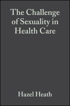 Paperback Challenge of Sexuality in Health Care Book
