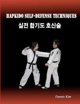Paperback Hapkido Self-defense Techniques: self-defense techniques, mixed martial arts, Taekwondo, Judo, Jiujitsu, kungfu Book