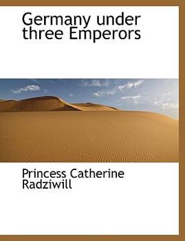 Germany under Three Emperors