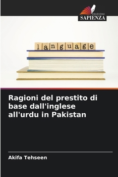 Paperback Ragioni del prestito di base dall'inglese all'urdu in Pakistan [Italian] Book