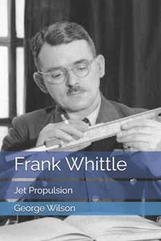 Paperback Frank Whittle: Jet Propulsion Book