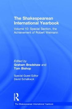 Hardcover The Shakespearean International Yearbook: Volume 10: Special Section, the Achievement of Robert Weimann Book