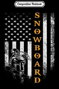 Composition Notebook: Vintage USA Snowboard American Flag Winter Snowboarding Gift Journal/Notebook Blank Lined Ruled 6x9 100 Pages