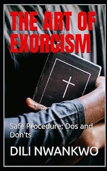 Paperback The Art of Exorcism: Safe Procedure; Does and Don'ts Book