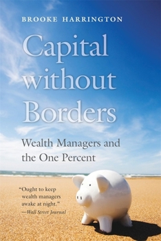 Paperback Capital Without Borders: Wealth Managers and the One Percent Book