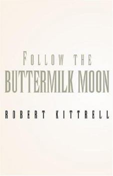 Paperback Follow the Buttermilk Moon Book