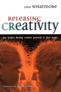 Paperback Releasing Creativity: How Leaders Can Develop Creative Potential in Their Teams Book