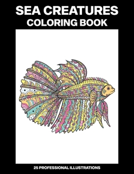 Paperback Sea Creatures Coloring Book: Coloring Book for Teens and Adults Featuring Amazing Drawings [Large Print] Book