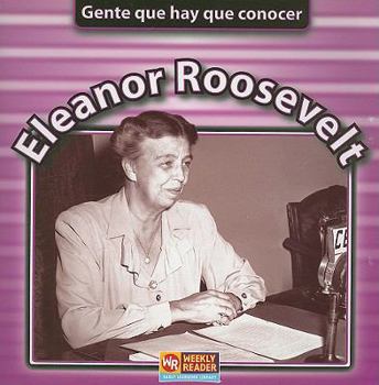 Eleanor Roosevelt (Gente Que Hay Que Conocer)