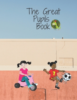 The Great Pupils  Book: The Great Pupils Book For Kids 2020 : 3 Years And Up, useful and Great Book  for kids, 113 Page, 8.5×11 inches, Perfect Design Glossy Finish.