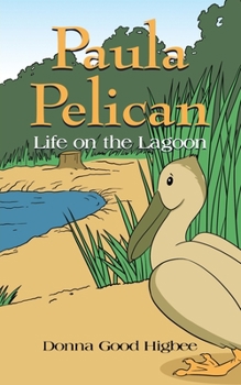 PAULA PELICAN: Life On The Lagoon