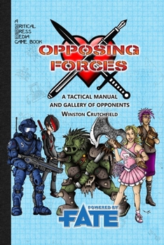 Paperback Opposing Forces: A Tactical Manual and Gallery of Opponents for Fate Core Book