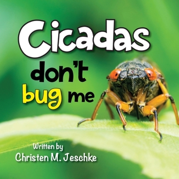 Paperback Cicadas Don't Bug Me Book