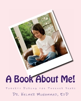Paperback A Book About Me!: Puberty During the Tweener Years Book