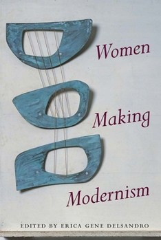 Hardcover Women Making Modernism Book