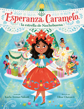 Hardcover Esperanza Caramelo, La Estrella de Nochebuena (Esperanza Caramelo, the Star of Nochebuena Spanish Edition) [Spanish] Book