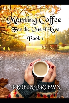 Paperback Morning Coffee for the One I Love Book