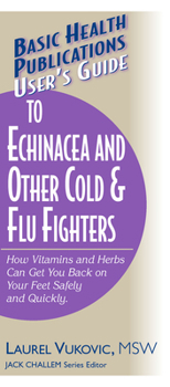 Paperback User's Guide to Echinacea and Other Cold & Flu Fighters Book