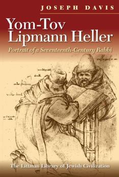 Paperback Yom-Tov Lipmann Heller: Portrait of a Seventeenth-Century Rabbi Book