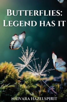 Hardcover Butterflies: Legend Has It Book
