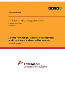 Paperback Science for Change? Sustainability between positive science and normative agenda Book