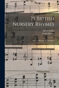 Paperback 75 British Nursery Rhymes: and a Collection of Old Jingles Book