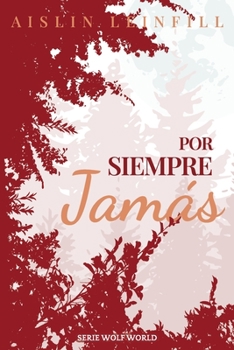 Por Siempre Jamás - Book #2 of the Wolf World