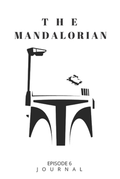 Paperback The Mandalorian JOURNAL: Baby Yoda Themed Gift for Series Fans Book