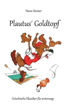 Paperback Plautus´ Goldtopf: Griechische Klassiker für unterwegs [German] Book