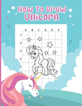 Paperback How to Draw Unicorns: Activity Book for Kids to Learn to Draw Cute Stuff Book