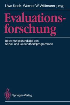 Paperback Evaluationsforschung: Bewertungsgrundlage Von Sozial- Und Gesundheitsprogrammen [German] Book