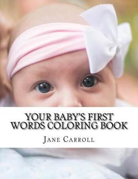 Paperback Your Baby's First Words Coloring Book