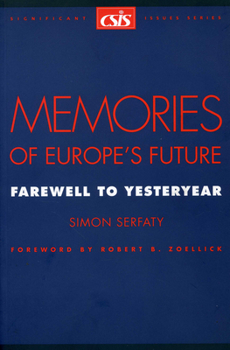 Hardcover Memories of Europe's Future: Farewell to Yesteryear Book