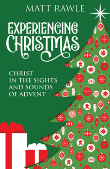 Paperback Experiencing Christmas: Christ in the Sights and Sounds of Advent Book